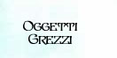 Oggetti Grezzi